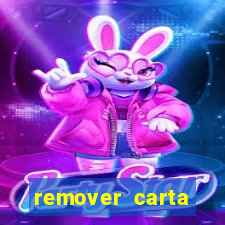 remover carta history reborn